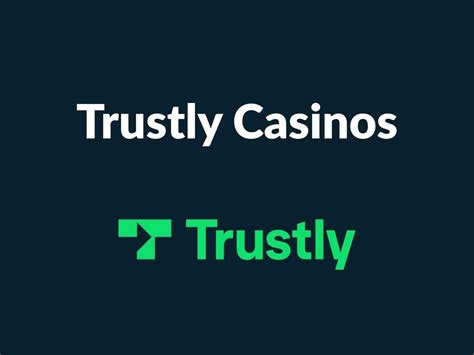 best casino sites that accept trustly - legitimate online casino sites.